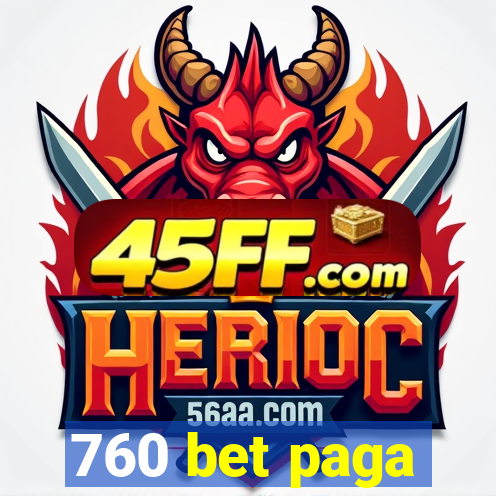 760 bet paga